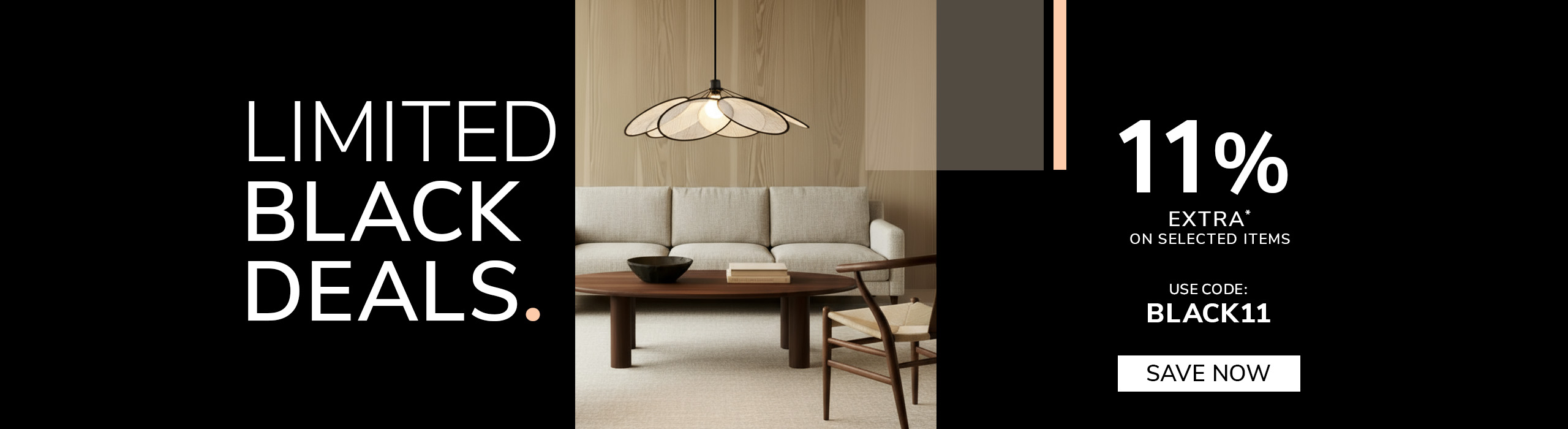 Modern living-room scene with a beige sofa, wooden coffee table, and a large decorative pendant light, promoting “Limited Black Deals” with an 11% extra discount code.